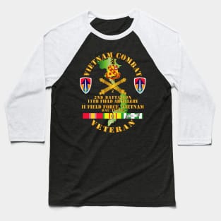 Vietnam Combat Veteran w 2nd Bn 11th FA w II Field Force Baseball T-Shirt